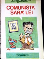Comunista sarÃ  lei