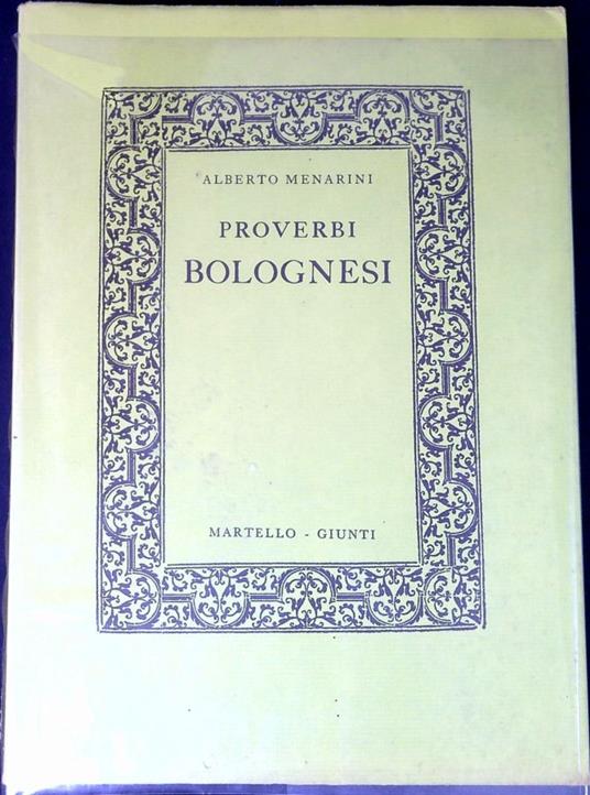 Proverbi bolognesi - Alberto Menarini - copertina