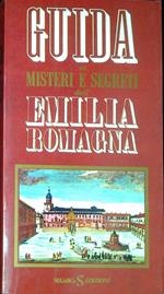 Guida ai misteri e segreti dell'Emilia Romagna