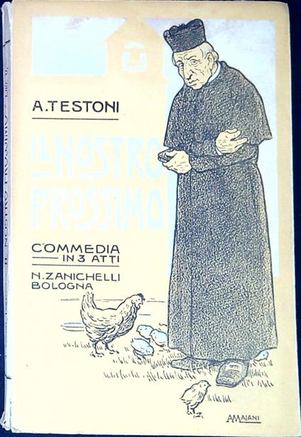 Il nostro prossimo : commedia in tre atti - Alfredo Testoni - copertina