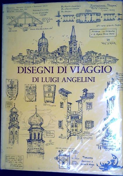 Disegni di viaggio di Luigi Angelini vol.2: Italia 1905-1968 - copertina