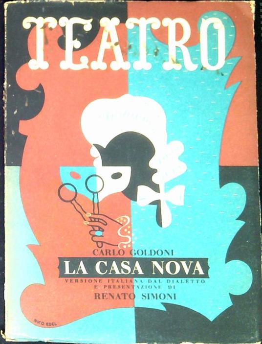 La casa nova : commedia in tre atti e sei quadri - Carlo Goldoni - copertina
