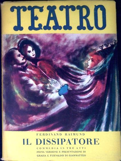 Il Dissipatore : commedia in tre atti - copertina