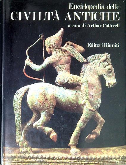 Enciclopedia delle civiltÃ  antiche - Arthur Cotterell - copertina