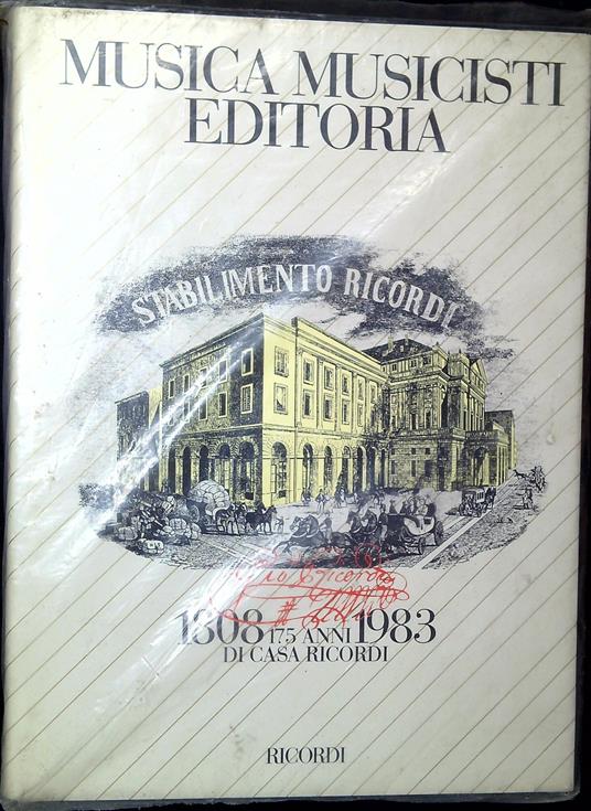 Musica, musicisti, editoria : 175 anni di Casa Ricordi 1808-1983 - copertina