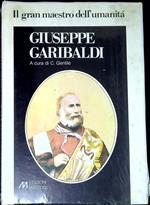 Giuseppe Garibaldi : il gran maestro dell'umanitÃ
