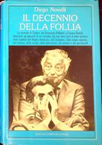 Il decennio della follia