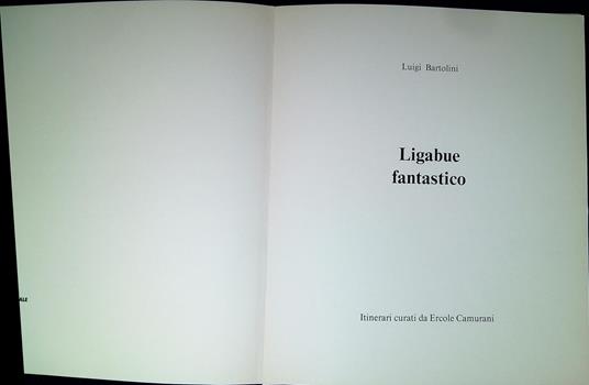 Ligabue fantastico - Luigi Bartolini - copertina