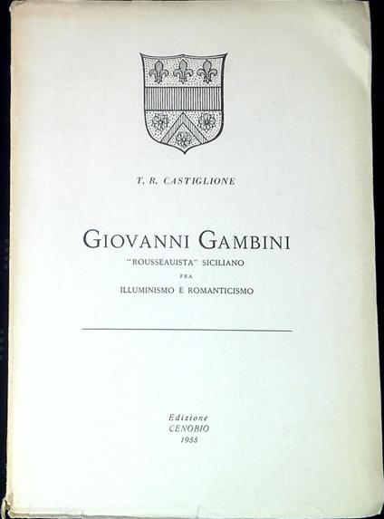 Giovanni Gambini : Rousseauista siciliano fra illuminismo e romanticismo - copertina
