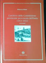 L' archivio della Commissione provinciale provvisoria dell'Istria, 1813-1814 : inventario