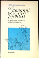 Giovanni Giolitti : grandezza e decadenza dello Stato liberale