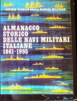 Almanacco Storico delle Navi Militari Italiane: La Marina e le sue navi dal 1861 al 1995