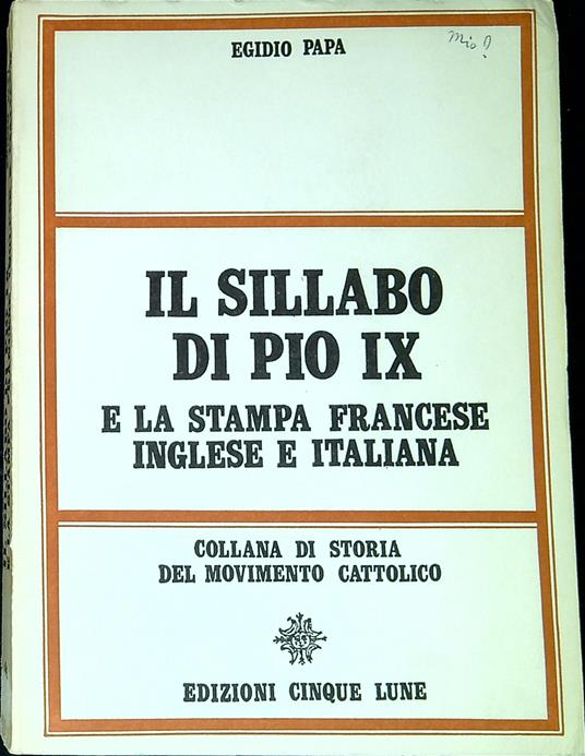 Il Sillabo di Pio IX e la stampa francese inglese e italiana - Egidio Papa - copertina