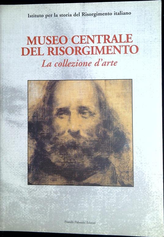 Museo centrale del Risorgimento : la collezione d'arte - Marco Pizzo - copertina
