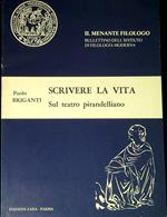Scrivere la vita : sul teatro pirandelliano