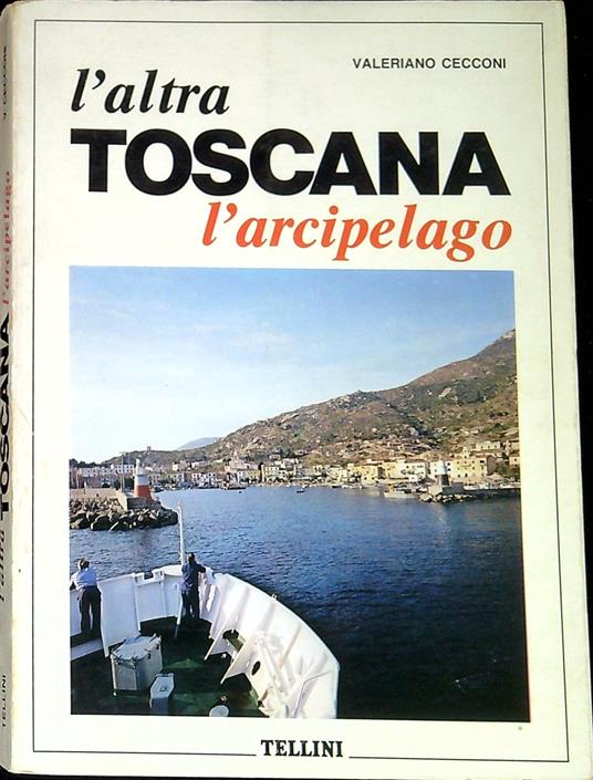 L' altra Toscana : l'arcipelago - Valeria Checconi - copertina