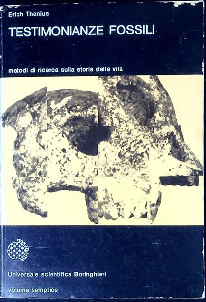 Testimonianze fossili : [metodi di ricerca sulla storia della vita] - Frich Thenius - copertina