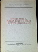 Opinione pubblica, problemi politici e sociali nel Veneto intorno al 1876