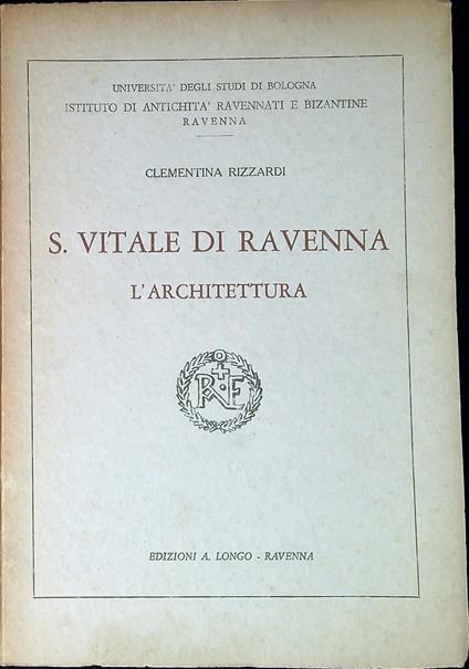 S. Vitale di Ravenna : l'architettura - Clementina Rizzardi - copertina