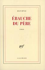 Ebauche du pÃ¨re: Pour en finir avec l'enfance
