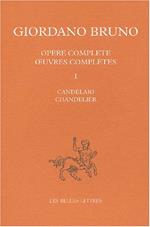 Opere Complete / Oeuvres Completes: Candelaio / Chandelier: Edition bilingue franÃ§ais-italien: 1