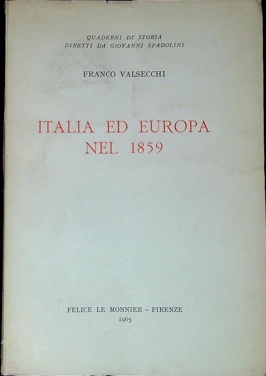 Italia ed Europa nel 1859 - Franco Valsecchi,Franco Valsecchi - copertina
