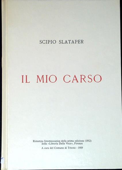Il mio Carso - Scipio Slataper,Scipio Slataper - copertina
