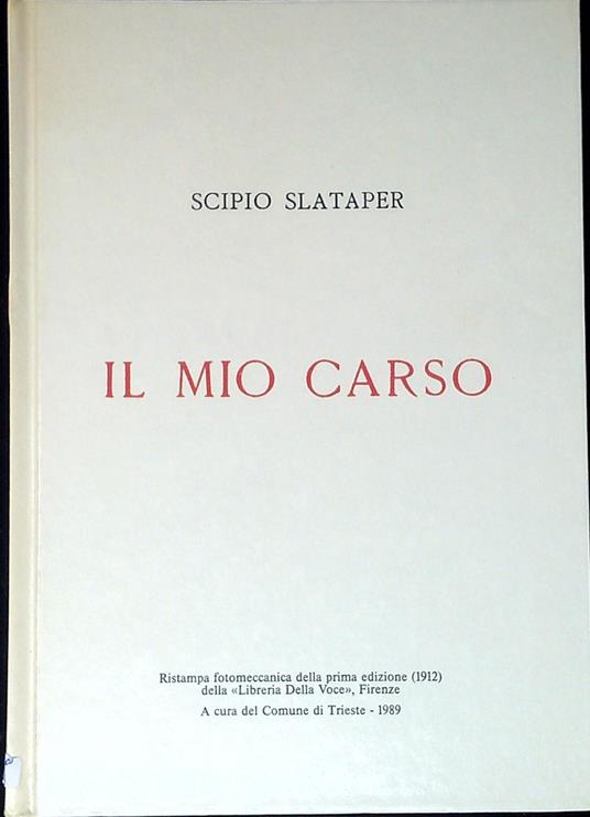 Il mio Carso - Scipio Slataper,Scipio Slataper - copertina