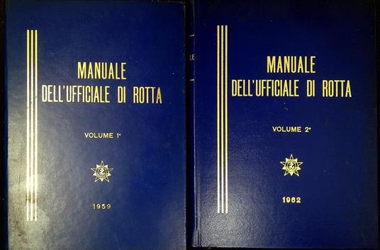 Manuale dell'ufficiale di rotta. Due volumi - copertina