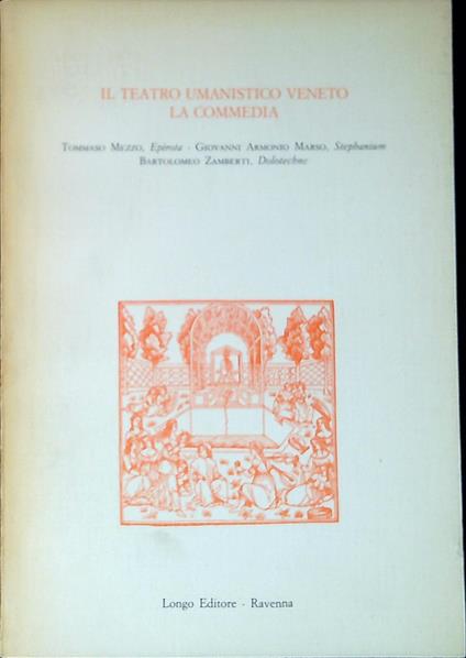 Il teatro umanistico veneto : la commedia - copertina