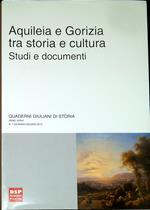 Aquileia e Gorizia tra storia e cultura : studi e documenti