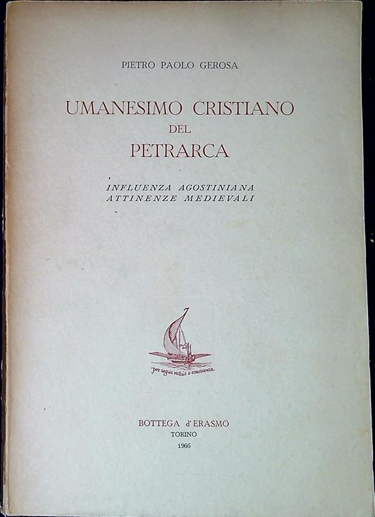 Umanesimo cristiano del Petrarca : influenza agostiniana, attinenze medievali - copertina
