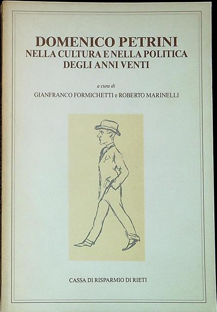 Domenico Petrini nella cultura e nella politica degli anni Venti : atti del Convegno di studi, - copertina