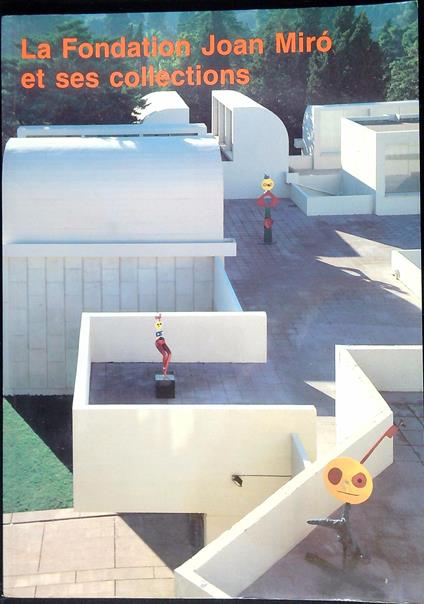 La Fondation Joan Mirò et ses collection - copertina