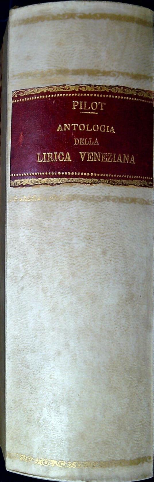 Antologia della lirica veneziana dal 500 ai nostri giorni - Antonio Pilot - copertina