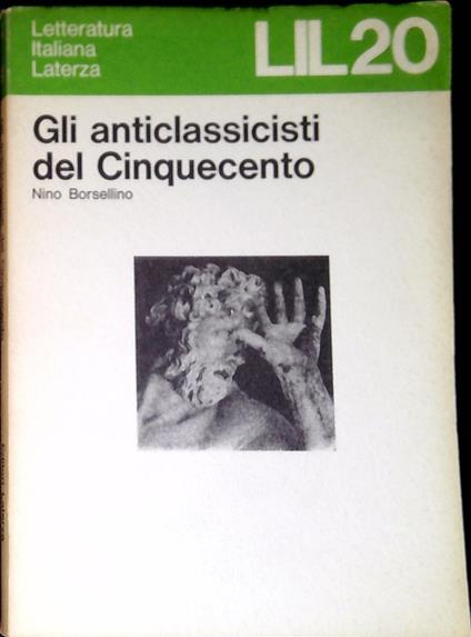 20: Gli anticlassicisti del Cinquecento - Nino Borsellino - copertina