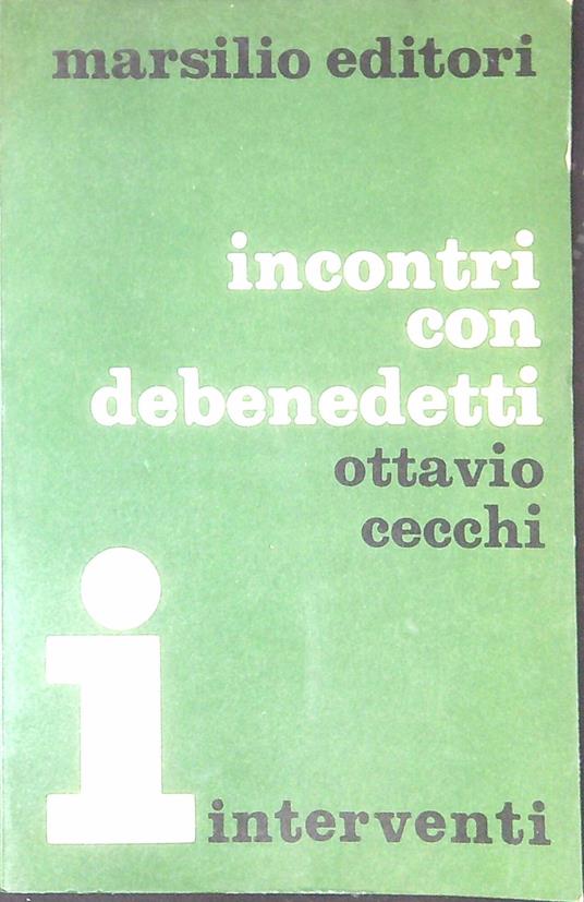 Incontri con Debenedetti - Ottavio Cecchi - copertina