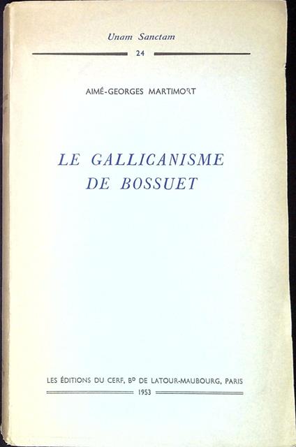Le gallicanisme de Bossuet - Aimé Georges Martimort - copertina
