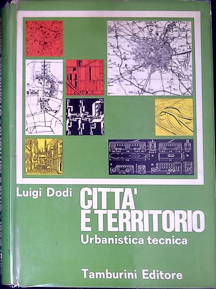 Città e territorio : urbanistica tecnica - Luigi Dodi - copertina