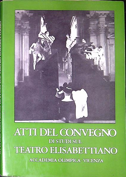 Atti del Convegno di Studi sul Teatro elisabettiano - copertina