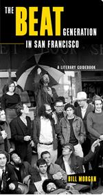 The Beat Generation in San Francisco: A Literary Tour [Lingua Inglese]
