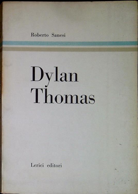 Dylan Thomas - Roberto Sanesi - copertina