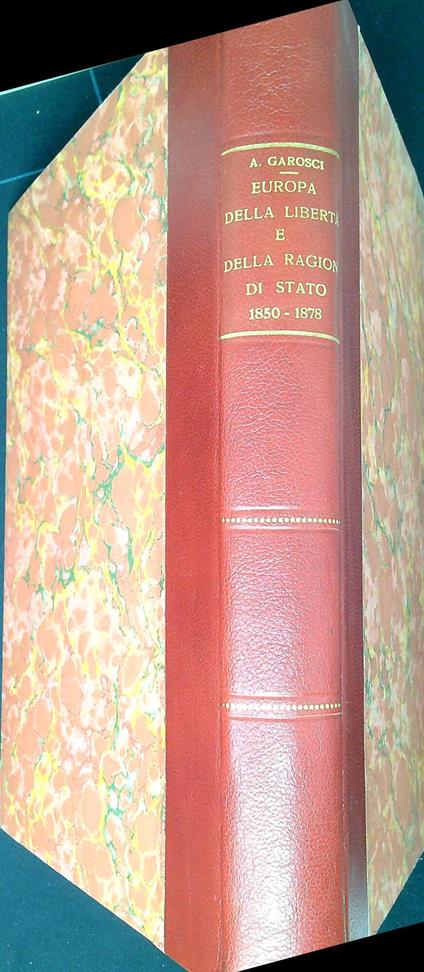 L' Europa della liberta e della ragion di Stato : 1850-1878 - Aldo Garosci - copertina