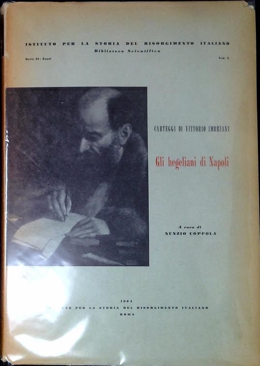 Carteggi di Vittorio Imbriani. Gli hegeliani di Napoli ed altri corrispondenti letterati ed artisti - copertina