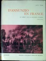 La vie et le role de D'Annunzio en France au début de la grande guerre (1914-1915) : exposé chronologique d'après des documents inédites