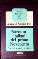 Narratori italiani del primo Novecento : la vita, le opere, la critica