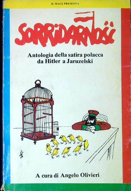 Sorridarnosc : Antologia della satira polacca da Hitler a Jaruzelski - Angelo Olivieri - copertina