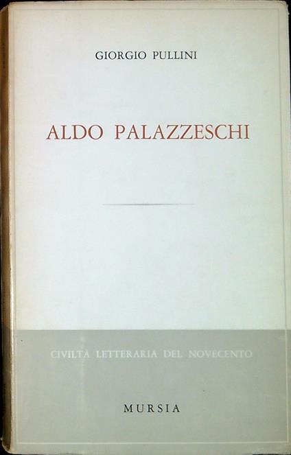 Aldo Palazzeschi - Giorgio Pullini - copertina