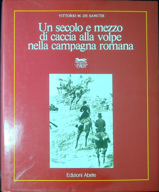 Un secolo e mezzo di caccia alla volpe nella campagna romana - copertina