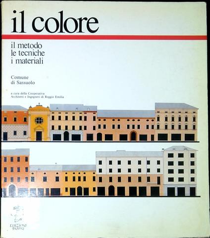 Il colore : il metodo, le tecniche, i materiali - copertina